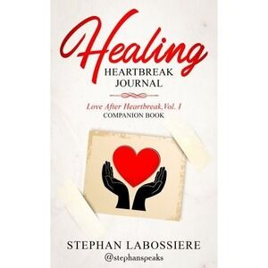 Healing Heartbreak Journal by Stephan Speaks  NEW‎ Book
